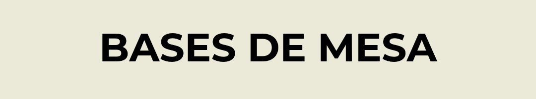 Bases de Mesa